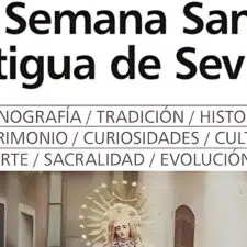 Redescubre los secretos de la antigua Semana Santa sevillana