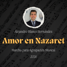 Marcha "Amor en Nazaret" de Alejandro Blanco Hernández