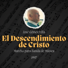 Marcha "El Descendimiento de Cristo" de José Gómez Villa