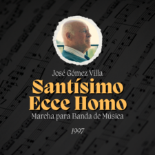 Marcha "Santísimo Ecce Homo" de José Gómez Villa