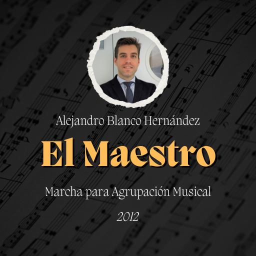 Marcha "El Maestro" de Alejandro Blanco Hernández