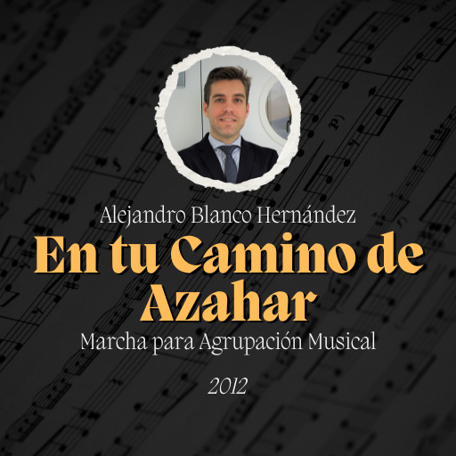 Marcha "En tu Camino de Azahar" de Alejandro Blanco Hernández