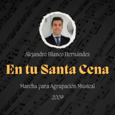 Marcha "En tu Santa Cena" de Alejandro Blanco Hernández