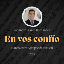 Marcha "En vos confío" de Alejandro Blanco Hernández