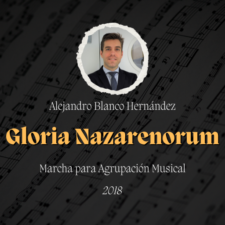 Marcha "Gloria Nazarenorum" de Alejandro Blanco Hernández