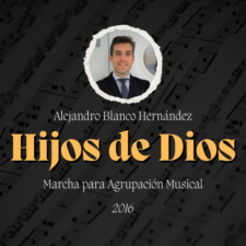 Marcha "Hijos de Dios" de Alejandro Blanco Hernández