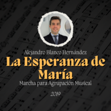 Marcha "La Esperanza de María" de Alejandro Blanco Hernández