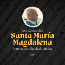 Marcha "Santa María Magdalena" de José Gómez Villa