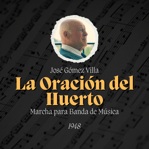 Marcha "La Oración del Huerto" de José Gómez Villa