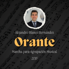 Marcha "Orante" de Alejandro Blanco Hernández