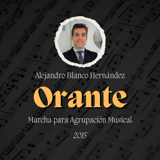 Marcha "Orante" de Alejandro Blanco Hernández