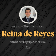 Marcha "Reina de Reyes" de Alejandro Blanco Hernández