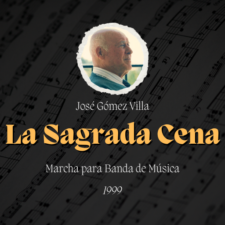 Marcha "La Sagrada Cena" de José Gómez Villa