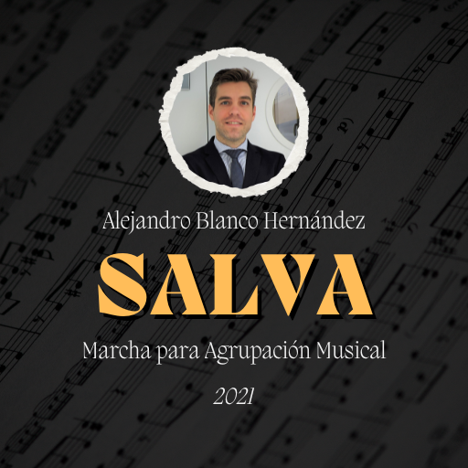 Marcha "SALVA" de Alejandro Blanco Hernández