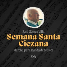 Marcha "Semana Santa Ciezana" de José Gómez Villa