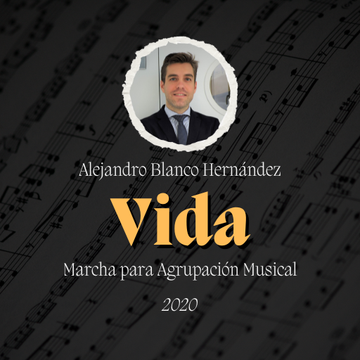 Marcha "Vida" de Alejandro Blanco Hernández