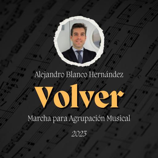 Marcha "Volver" de Alejandro Blanco Hernández